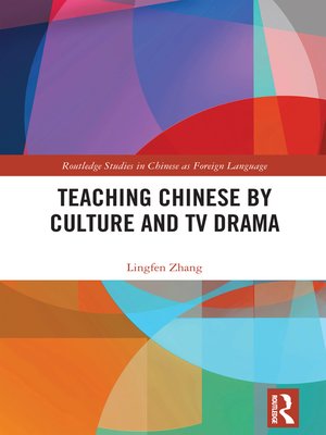 cover image of Teaching Chinese by Culture and TV Drama